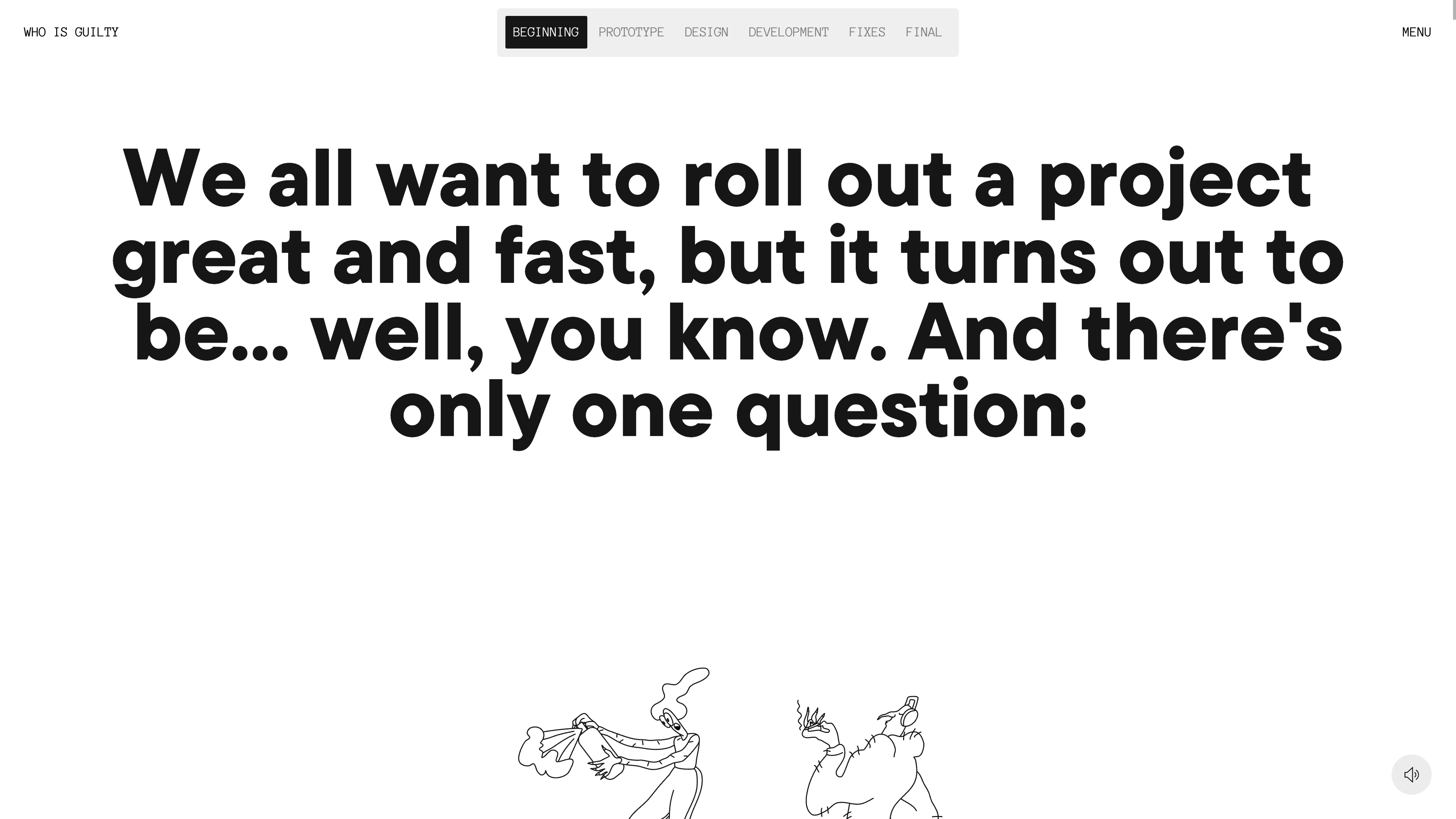 Full page screenshot of the Who is guilty website. This is a story about a designer and a developer making a website. But something …